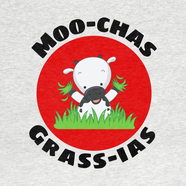 Moo-chas Grass-ias | Cow Pun by Allthingspunny